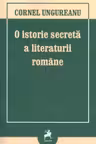 O istorie secreta a literaturii romane