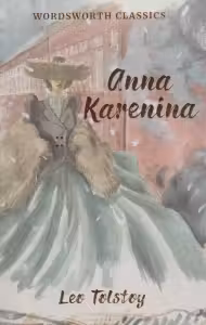 Anna Karenina (Wordsworth Classics)