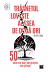 Trasnetul loveste adesea de doua ori