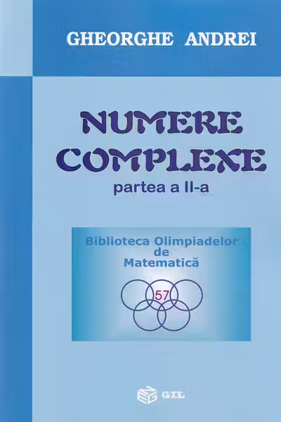 Numere complexe. Partea a II-a Ed.2024