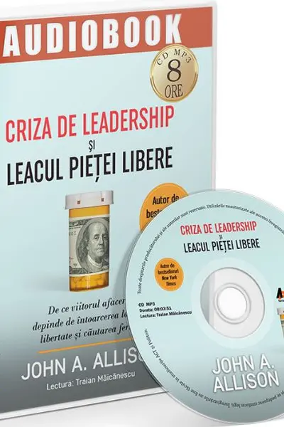Audiobook. Criza de leadership și leacul pieței libere