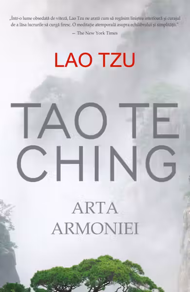 Tao Te Ching. Arta armoniei