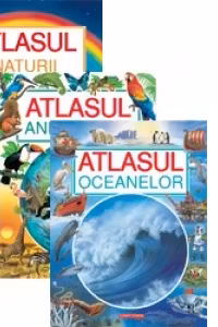 PACHET ATLASE - ATLASUL ANIMALELOR. ATLASUL NATURII. ATLASUL OCEANELOR (2+1 gratis)