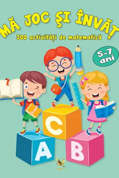 Ma joc si invat 300 de activitati de matematica