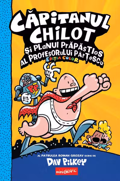 Capitanul Chilot si planul prapastios al profesorului Partescu. Editia color