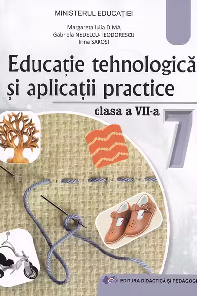 Educatie tehnologica si aplicatii practice. Manual pentru clasa a 7-a