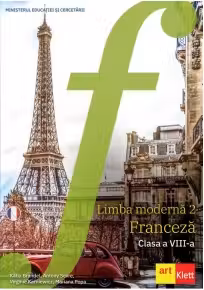 Limba moderna 2. Franceza. Manual pentru clasa a VIII-a