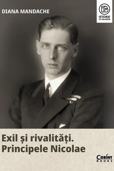 Exil si rivalitati Principele Nicolae