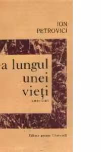 De-a lungul unei vieti - Amintiri