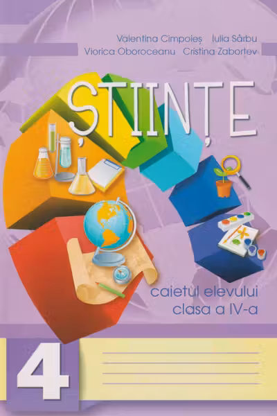 Stiinte cl.4 Caietul elevului Cimpoies V.