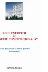 Zece exerciții de Inginerie Constituțională