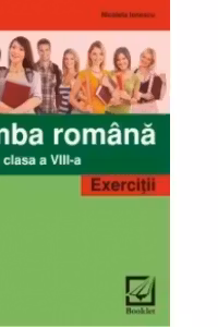 Limba romana pentru clasa a 8-a. Exercitii