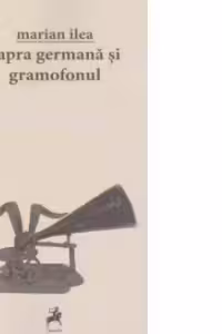 Capra germana si gramofonul
