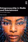 Entrepreneurship in Media and Entertainment