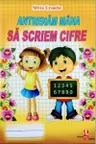 Antrenam mana sa scriem cifre