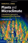 Plants and Microclimate: A Quantitative Approach to Environmental Plant Physiology