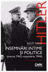 Adolf Hitler. Insemnari intime si politice