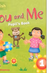 You and Me Level 1 : Pupil s Book
