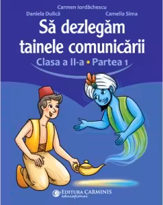 Să dezlegăm tainele comunicării - Clasa 2 Partea 1
