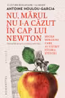 Nu marul nu i-a cazut in cap lui Newton