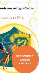 Comunicare.ortografie.ro - clasa a IV-a