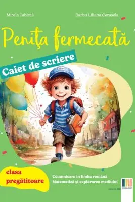 Penita fermecata, caiet de scriere. Clasa pregatitoare