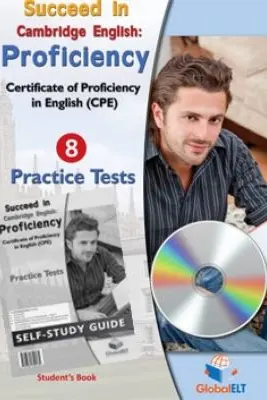 Succeed In Cambridge CPE. 8 Practice Tests Self-study - Andrew Betsis, Lawrence Mamas