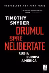 Drumul spre nelibertate