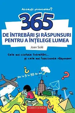 365 de intrebari si raspunsuri pentru a intelege lumea