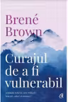 Curajul de a fi vulnerabil
