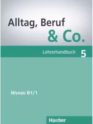 Alltag, Beruf & Co. 5, Lehrerhandbuch