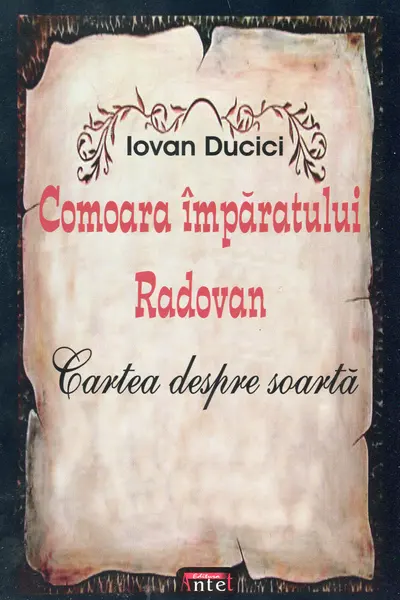 Comoara Împăratului Radovan. Cartea despre soartă