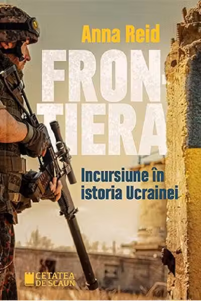 Frontiera. Incursiune în istoria Ucrainei