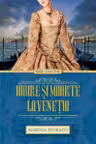 Iubiri si destine. Iubire si moarte la Venetia