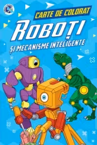 Roboti si mecanisme inteligente