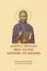 Acatistul Sfantului Preot Mucenic Alexandru din Basarabia, format mic