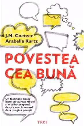 Povestea cea buna - J. M. Coetzee. Traducere de Mihaela Buruiana