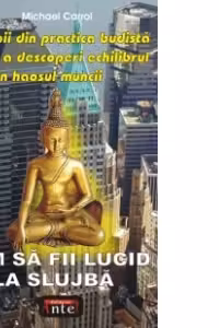 Cum sa fii lucid la slujba