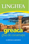 Greaca. Ghid de conversatie cu dictionar si gramatica