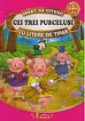 Invat sa citesc Cei trei purcelusi cu litere de tipar