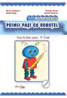Primii pasi cu Robotel - elemente de limbaj scris - caiet de lucru pentru 4-5 ani