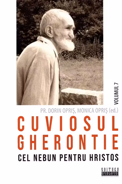 Cuviosul Gherontie cel nebun pentru Hristos Vol.7