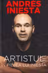 Artistul. In pielea lui Iniesta