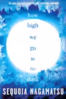 How High We Go in the Dark