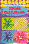 Descoperim și recunoaștem. Magia culorilor
