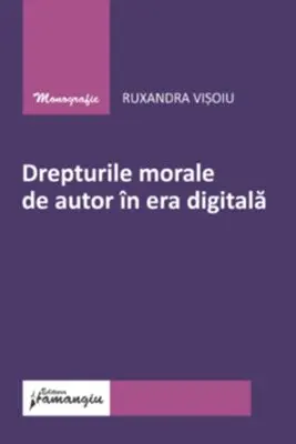 Drepturile morale de autor in era digitala