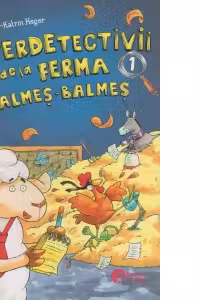 Superdetectivii de la ferma Talmeș-Balmeș