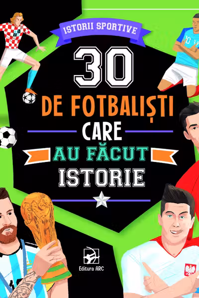 30 de fotbalisti care au facut istorie