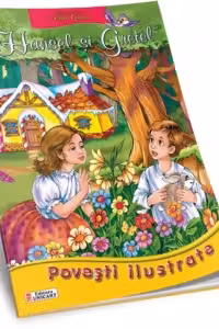 Hansel si Gretel (Povesti ilustrate - format A4)