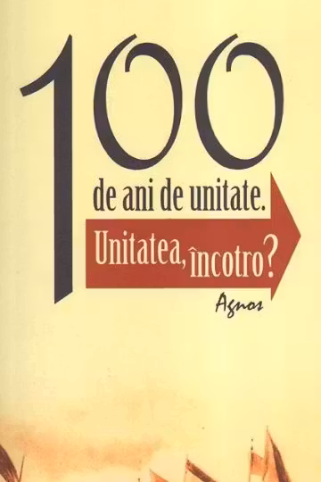 100 de ani de unitate